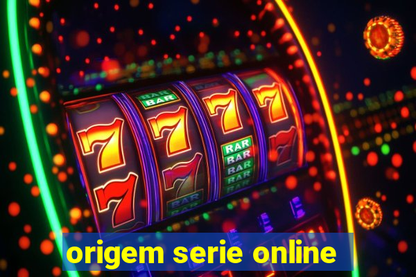 origem serie online